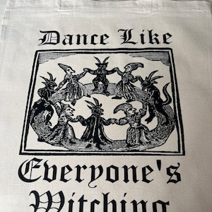 Dance Like Everyone’s Witching Tote Bag -  Cotton