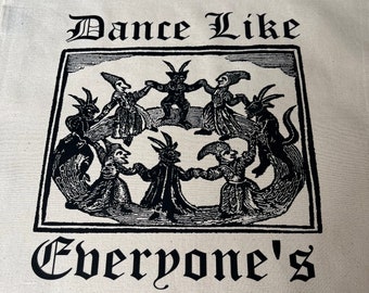 Dance Like Everyone’s Witching Tote Bag -  Cotton