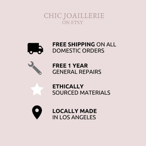 May include: A graphic with four icons and text describing the benefits of shopping at Chic Joaillerie on Etsy. The icons are a delivery truck, a wrench, a star, and a location pin. The text reads: "Free shipping on all domestic orders", "Free 1 year general repairs", "Ethically sourced materials", and "Locally made in Los Angeles."