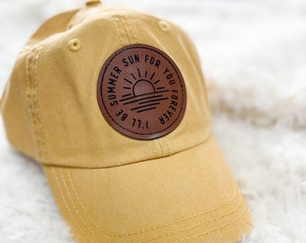 I'll be summer sun for you forever baseball cap, pigment dyed baseball cap with leather patch, Taylor Swift inspired