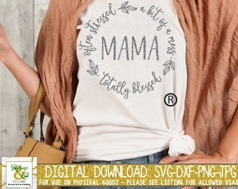 Often Stressed A Bit of A Mess But Totally Blessed Mama SVG | Stressed Blessed SVG | Stressed Blessed Mama Svg | Mom Quote Svg | Mom Life