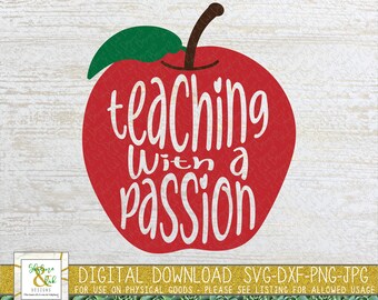 Teaching With a Passion SVG | Teacher Inspiration SVG | Teacher Apple Svg | Teacher Appreciation Svg | Teacher Svg Back to School | PNG