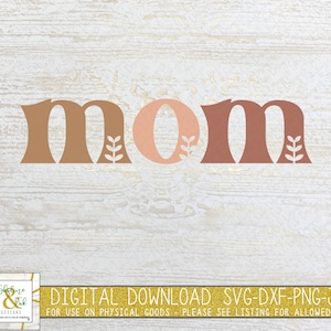 Retro Mom SVG PNG | Boho Mom Svg Png | Mother's Day Svg | Mom Svg | Mom Png | Mom Cut File | Mom Life Svg | Leafy Letters Svg | Dxf Png