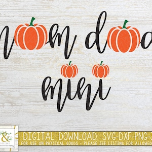 May include: Digital download SVG, DXF, PNG, and JPG files for a fall-themed design featuring the text "mom dod mini" with three orange pumpkins.