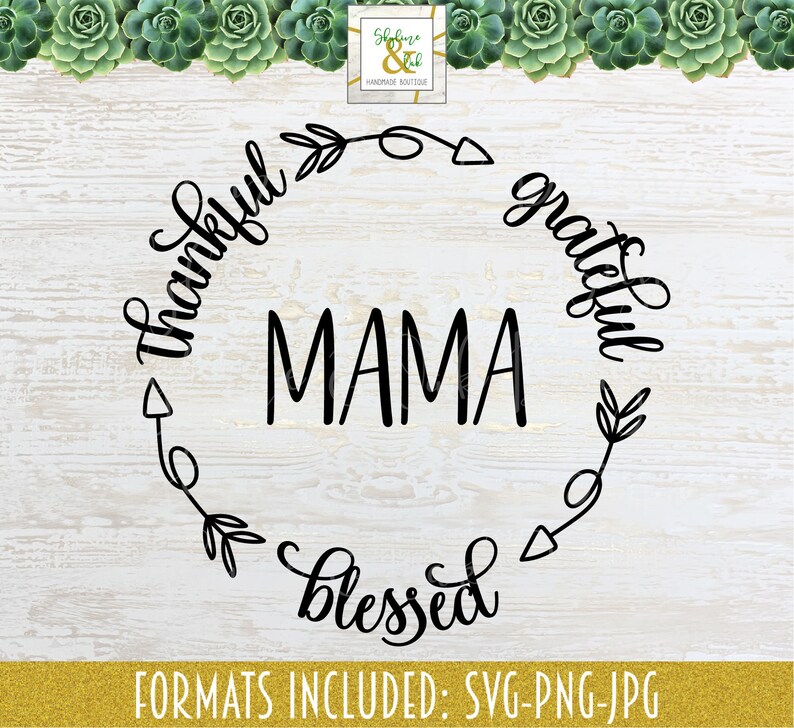 Free Free Thankful Mama Svg 508 SVG PNG EPS DXF File