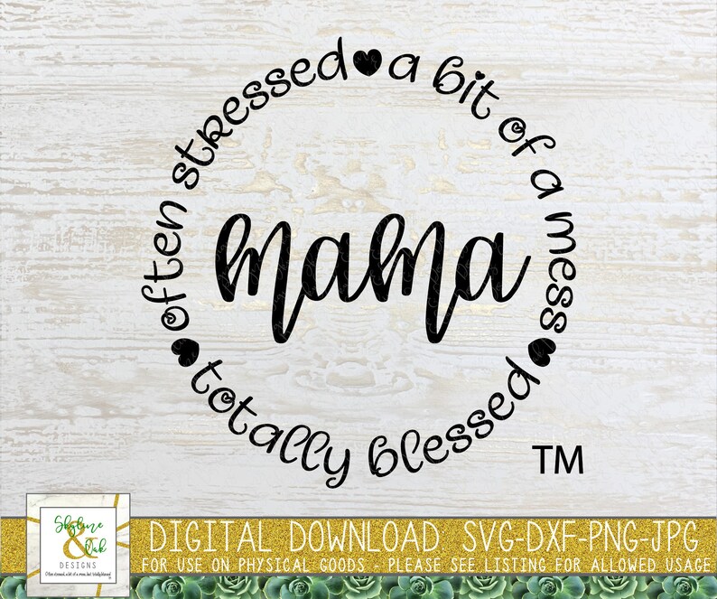 Often Stressed A Bit of A Mess But Totally Blessed Mama SVG | Stressed Blessed SVG | Stressed Blessed Mama Svg | Mom Quote Svg | Mom Life image 3