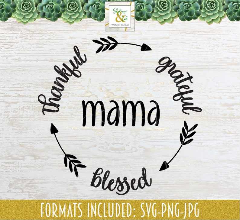 Download Thankful Grateful Blessed Mama SVG Blessed Mama SVG | Etsy