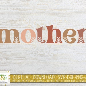 Retro Mother SVG PNG | Mother Svg Png | Boho Svg Png | Mother's Day Svg | Mother Cut File | Mom Life Svg | Leafy Letters Svg | Mom Dxf Png