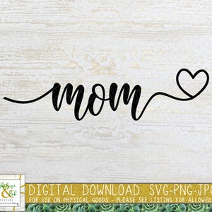 Mom Heart SVG PNG | Mom with Heart Svg | Mother&#39;s Day Svg Png | Mom Svg Png | Mom Cut File | Mom Life Svg | I love Mom Svg Png | Craft Files