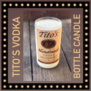 Tito’s Vodka - !HUGE! Tito’s Vodka Bottle Candle | Cut Bottle Candle (1L-30oz)
