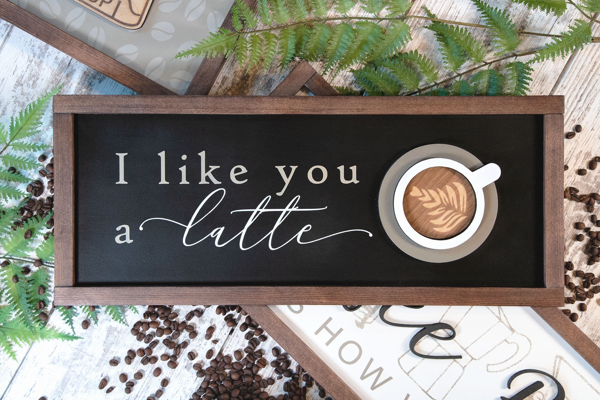 I Like You a Latte Coffee Wood Sign | Coffee Lover | 3D Sign | Engraved ...
