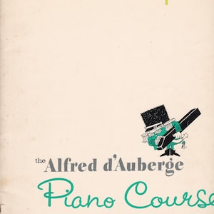 The Alfred D&#39;Auberge Piano Course ca 1961