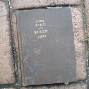 Short Stories and Selections for use in Secondary Schools by Baker Ca1922