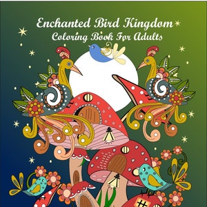 Enchanted Bird Kingdom-  Coloring Book Pdf Format