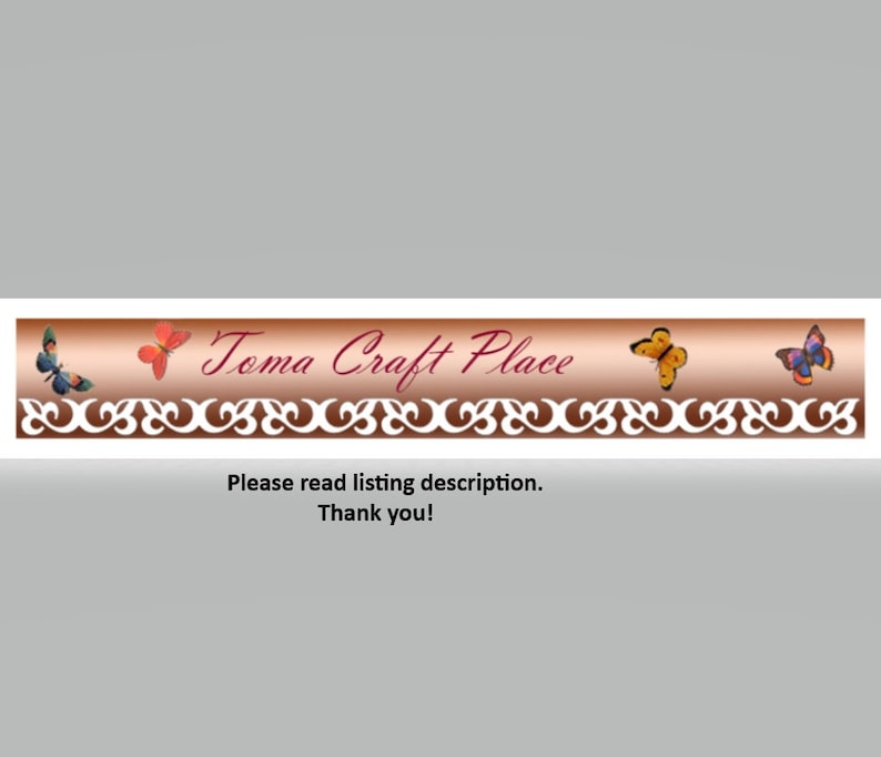 May include: A brown banner with the text "Toma Craft Place" in white cursive lettering. The banner is decorated with a white, ornate border and four colorful butterflies. The text "Please read listing description. Thank you!" is below the banner.