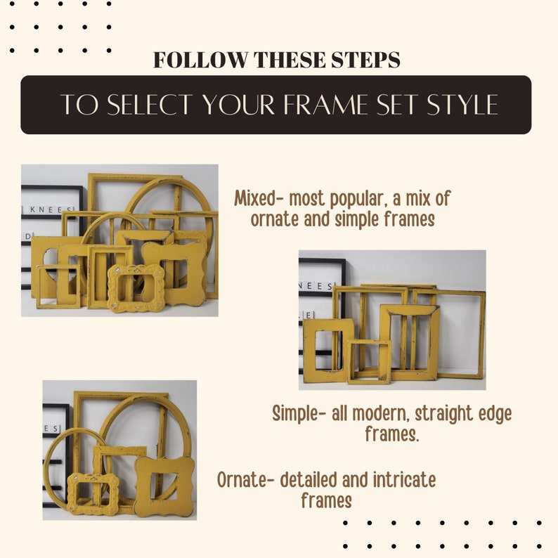 May include: Image showing how to select a frame set style. The image features three frame styles: mixed, simple, and ornate. The mixed style combines ornate and simple frames. Simple frames have straight edges. Ornate frames are detailed.