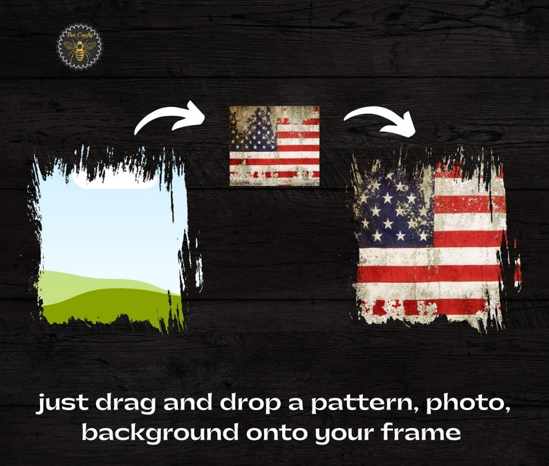May include: A digital design template with a distressed American flag design. The template has a blank space where you can drag and drop a pattern, photo, or background. The text "just drag and drop a pattern, photo, background onto your frame" is at the bottom of the image.