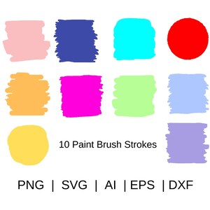 May include: Ten paint brush strokes in various colors, including pink, blue, cyan, red, orange, magenta, green, light blue, purple, and yellow. The text "10 Paint Brush Strokes" is below the strokes. The text "PNG | SVG | AI | EPS | DXF" is below the text.