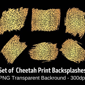 May include: A set of six golden cheetah print brushstroke designs on a black background. The text at the bottom reads "Set of Cheetah Print Backsplashes PNG Transparent Background - 300dpi."