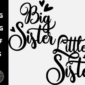 Sister Typography Logo SVG / Big Sister Little Sister Typography Clipart / svg, eps, dxf, png Cut File / Instant Download / Uso commerciale