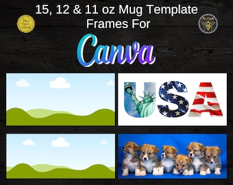Mug Sublimation Template Canva Frames | Editable In Canva 11, 12 & 15 oz Full Mug Wrap | Fill Your Own, Drag Drop Templates | Commercial Use