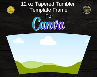 12 oz Tumbler Template Canva Frame | Editable In Canva 12oz Full Tapered Tumbler Wrap | Fill Your Own, Drag Drop Template | Commercial Use