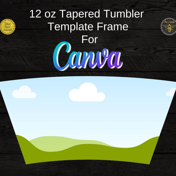 12 oz Tumbler Template Canva Frame | Editable In Canva 12oz Full Tapered Tumbler Wrap | Fill Your Own, Drag Drop Template | Commercial Use