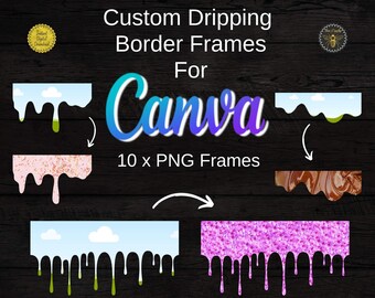 Custom Canva Dripping Border Frames | Drag and Drop Editable In Canva Dripping Clipart Frame Template | Fill Your Own Drips, Commercial Use
