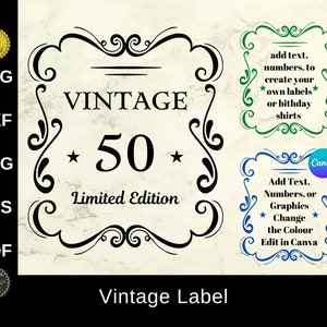 May include: A black and white vintage label with a decorative frame and the text "VINTAGE 50* Limited Edition". The label is surrounded by a white background.