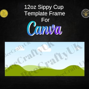 May include: A digital download template for a 12oz sippy cup frame for Canva. The template features a blue sky with white clouds and green rolling hills.