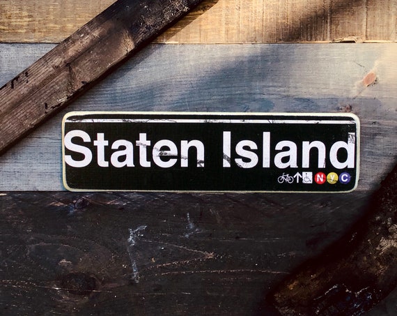 Staten Island New York City Neighborhood Hand Crafted Horizontal Wood Sign - Subway sign, NY Decor, NYC Art, Subway Art, NYC Sign.