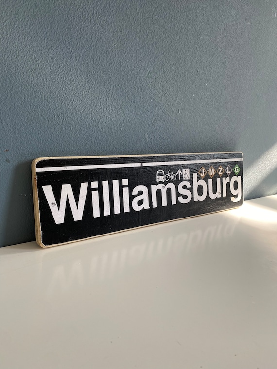 Williamsburg sign / Brooklyn Neighborhood Hand Crafted Horizontal Original Wood Sign - Subway sign, NY Decor, NYC Art, Ny Gift, NYC Sign