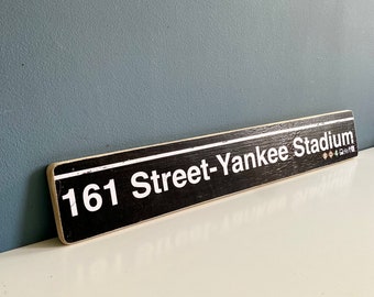 Handcrafted 161 Street-Yankee Stadium Wood Sign: NYC Subway Art