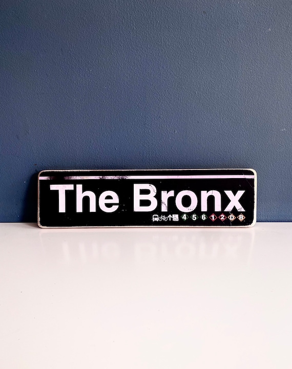 The Bronx Sign/ New York City Neighborhood Hand Crafted Original Wood Sign - Subway sign, NY Decor, NYC Art, Ny Gift, NYC Sign, bronx gift