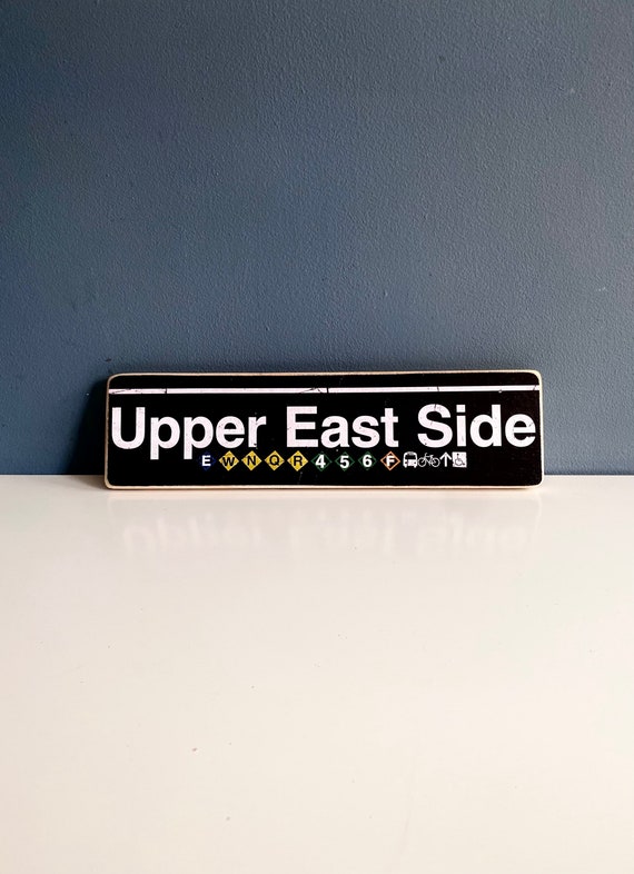 Upper East Side Sign/ Manhattan New York City Neighborhood Hand Crafted Wood Sign - Nyc Decor, NYC Art, Subway Art, NYC Sign, Nyc Gift