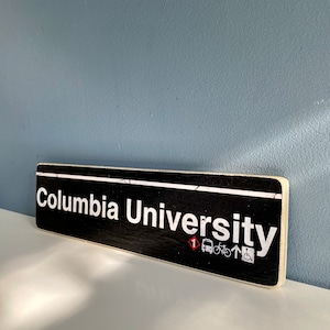 Columbia University Sign / New York City Hand Crafted Wood Sign - Subway sign, NY Decor, NYC Art, Subway Art, NYC Sign, Nyc Gift