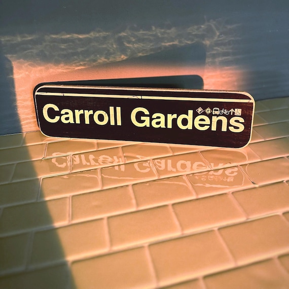 Carroll Gardens Sign /Hand Crafted Horizontal Wood Sign/Subway sign/Brooklyn gift/Brooklyn wood sign/NYC gift/NYC art /NYC Neighborhood sign