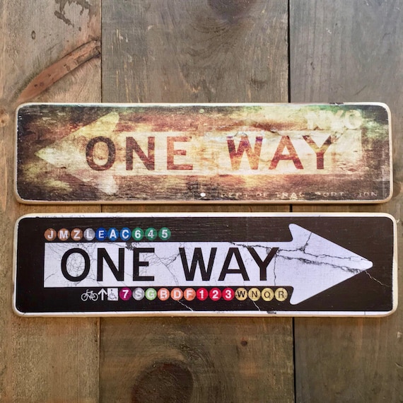 One Way - 4x15 in.