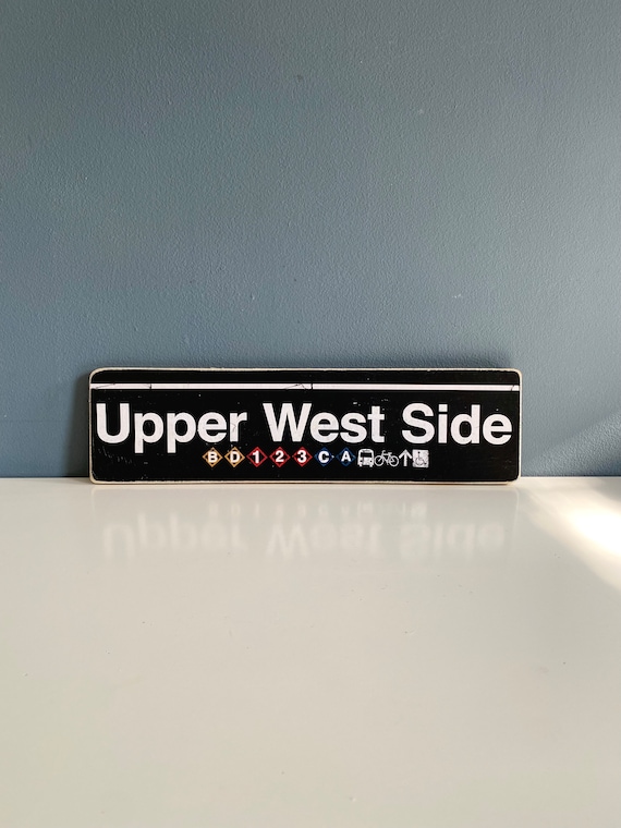 Upper West Side sign/ Manhattan New York City Neighborhood Hand Crafted Wood Sign - Nyc Decor, NYC Art, Subway Art, NYC Sign ,Ny Gift