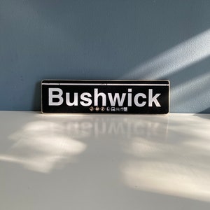 Bushwick Brooklyn New York City Neighborhood Hand Crafted Horizontal Original Wood Sign - Subway sign, NY Decor, NYC Art, Ny Gift, NYC Sign