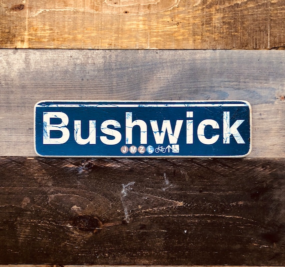 Bushwick wood sign