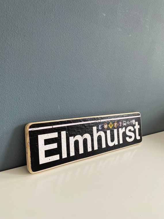 Elmhurst Queens New York City Neighborhood Hand Crafted Horizontal Original Wood Sign - Subway sign, NY Decor, NYC Art, Ny Gift, NYC Sign