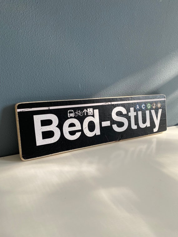 Bed Stuy  Brooklyn New York City Neighborhood Hand Crafted Horizontal Original Wood Sign - Subway sign, NY Decor, NYC Art, Ny Gift, NYC Sign