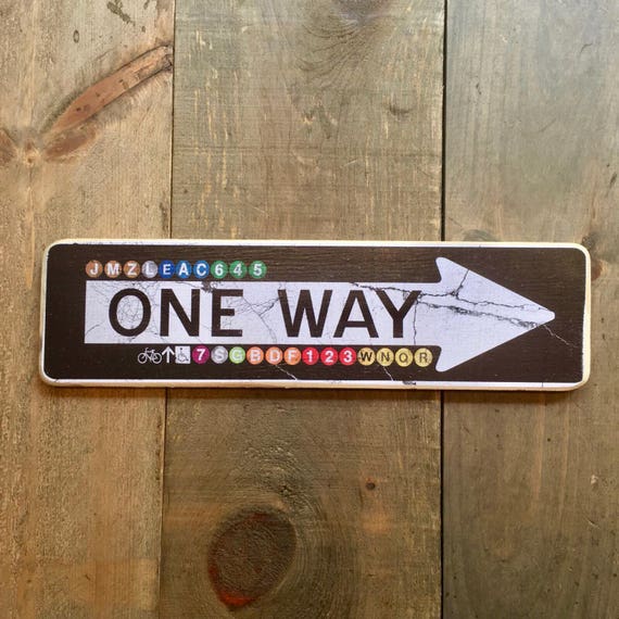One Way - 4x15 in.