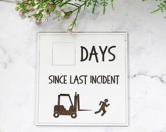 Funny White Board Sign - Days Since Last Incident with Forklift- Whiteboard Humorous Kids Sign - Factory Sign - Funny Workplace Sign