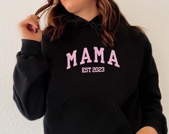 Custom MAMA Est. Embroidered Hoodie, MAMA Hoodie, Mom-to-be, Cool Mom, New Mom, Gift for Mom, Mom Life