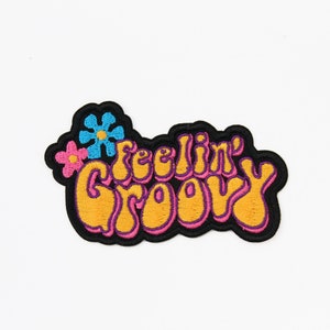 Feeling Groovy embroidered and Iron on Patches for Jackets Cool Sixties Retro Patch with hippy flower power vibe