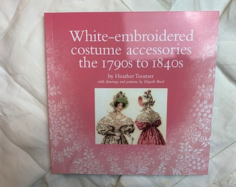 White-Embroidered Costume Accessories 1790s to 1840s by Heather Toomer // antique lace & embroidery reference book- fichus pelerines cuffs