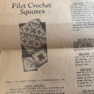 May include: Close-up of a crochet pattern for a filet crochet square with a butterfly design. The instructions include the abbreviations ch for chain, sc for single crochet, and dc for double crochet. The text also includes the instructions for making a second square, which is 10 inches by 10 inches or 8 inches by 8 inches. The instructions for the second square include the number of chains, stitches, and spaces to create the pattern.