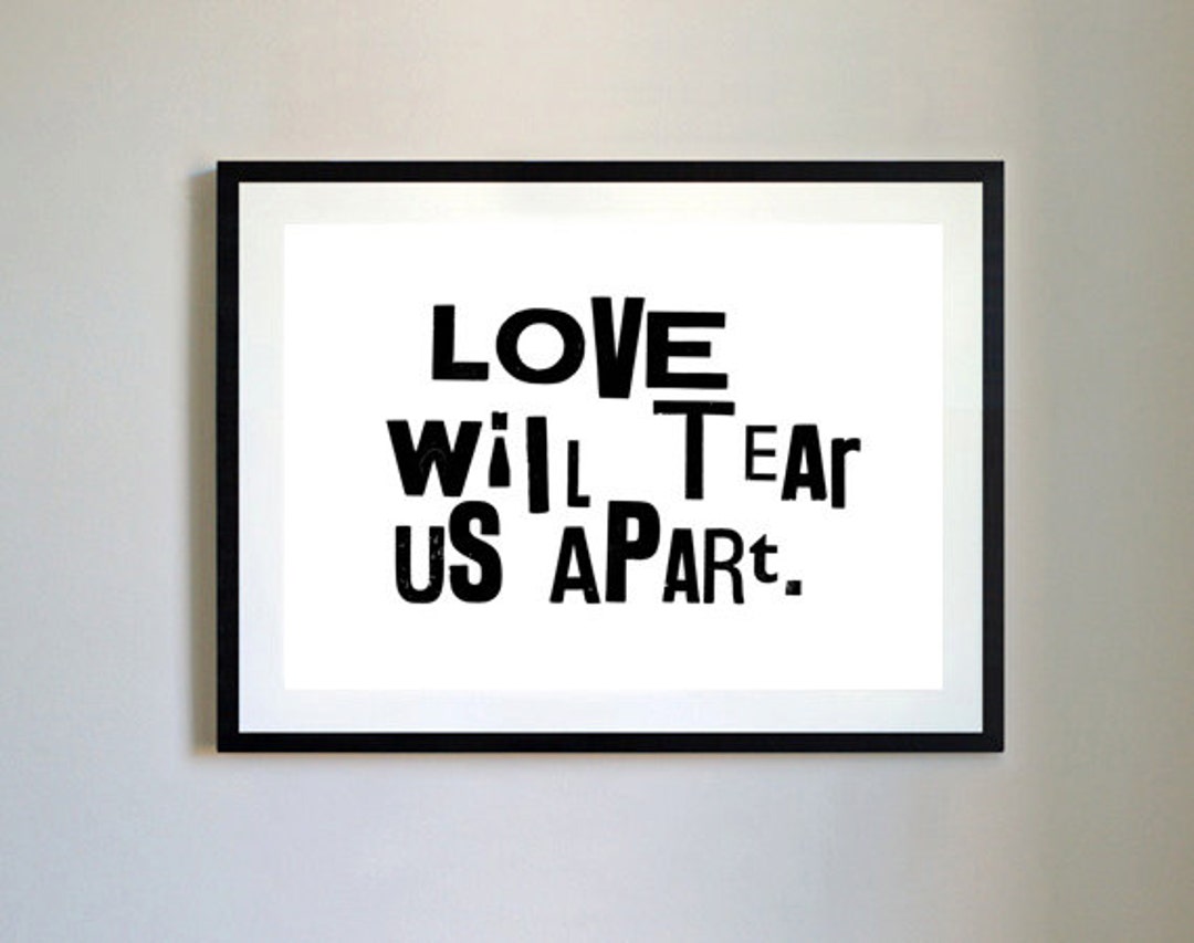 Love Will Tear Us Apart Letterpress Print. - Etsy